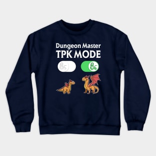 DM TPK Total Party Kill Mode Crewneck Sweatshirt